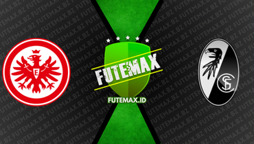 Assistir Eintracht Frankfurt x Freiburg ao vivo online 27/05/2023