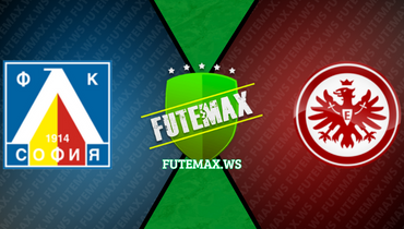 Assistir Levski Sofia x Eintracht Frankfurt ao vivo online 24/08/2023