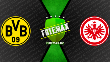 Assistir Borussia Dortmund x Eintracht Frankfurt ao vivo online 22/04/2023