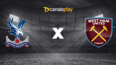 Assistir Crystal Palace x West Ham ao vivo online 21/04/2024