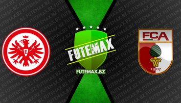 Assistir Eintracht Frankfurt x Augsburg ao vivo online 29/04/2023